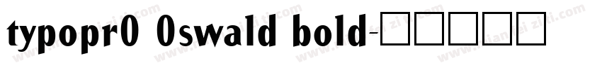 typopr0 0swald bold字体转换